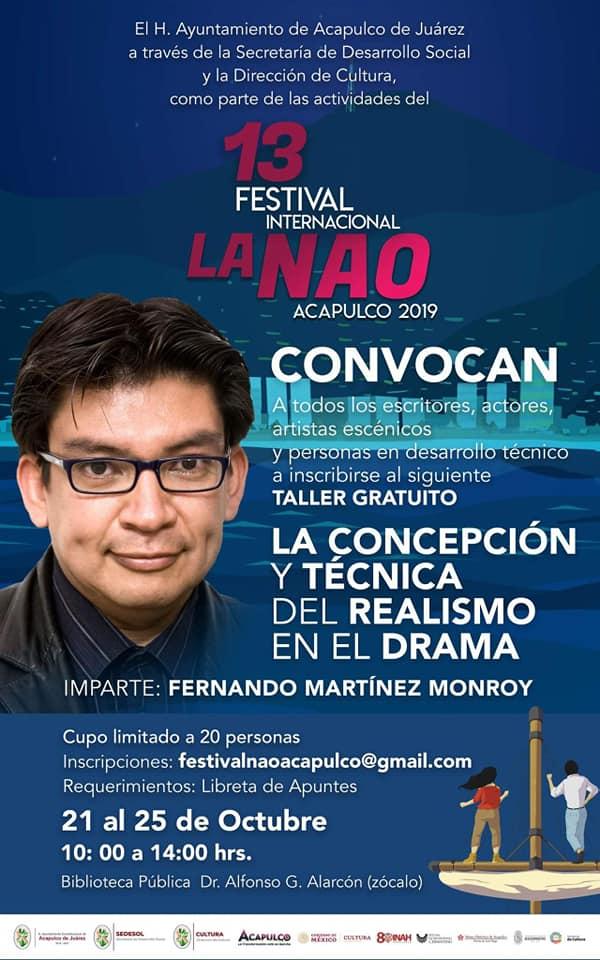 Fernando Martínez Monroy imparte taller gratuito “La concepción y técnica del realismo en el drama” como parte de las actividades del 13 Festival Internacional La NAO Acapulco 2019. 