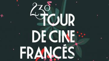 23° Tour de Cine Francés: filmes que saben a crepa de huitlacoche