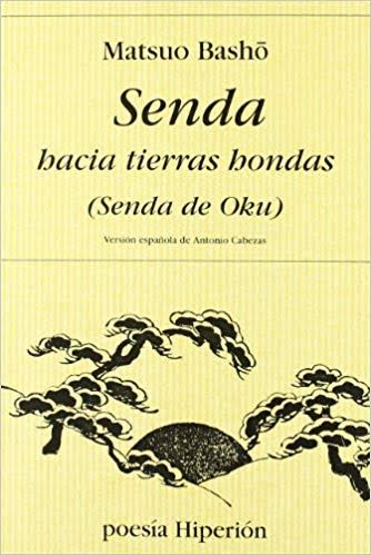 Senda hacia tierras hondas: Matsuo Basho